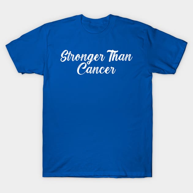 Stronger Than Cancer T-Shirt by TIHONA